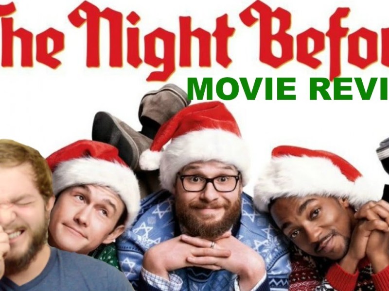 The Night Before Review (Uploaded Nov 22, 2015)
