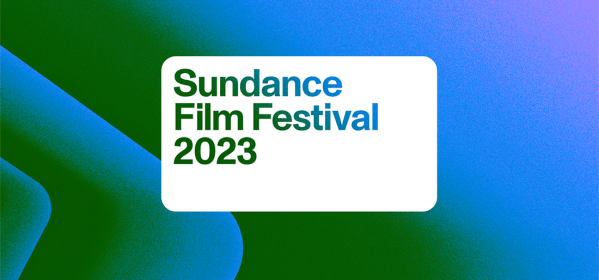 Top 5 Sundance 2023 Films | Patrick Beatty Reviews