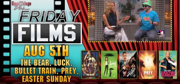 ‘Lucky, Bullet Train, Prey, Easter Sunday’ | Friday Films | ABC4 GTU